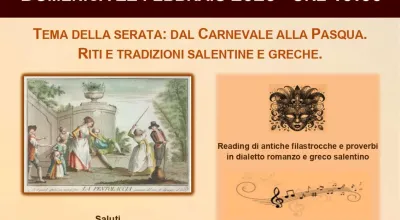 TEMA DELLA SERATA: DAL CARNEVALE ALLA PASQUA. Riti e tradizioni salentine e greche.