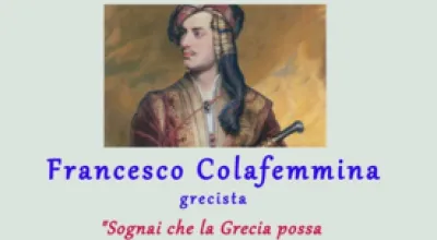Francesco Colafemmina grecista “Sognai che la Grecia possa ancora esser libera” Byron e Missolungi a 200 anni dall’esodo eroico